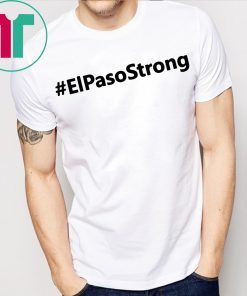 El Paso Strong Pray for El Paso T-Shirt