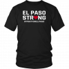 El Paso Strong Shirt #ElPasoStrong Unisex T-Shirt