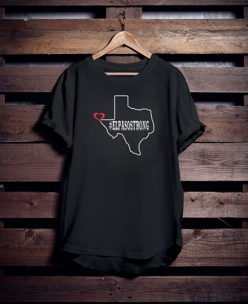 El Paso Strong Shirt #ElPasoStrong Texas El Paso Tee Gift T-Shirt