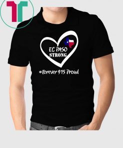 El Paso Strong Shirt Forever 915 Proud T-Shirt