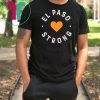 El Paso Strong Shirt Support El Paso #ElPasoStrong T-Shirt T-Shirt