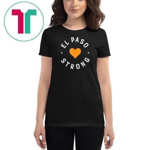 El Paso Strong Shirt Support El Paso #ElPasoStrong T-Shirt T-Shirt