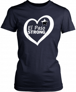 El Paso Strong Shirt Tee Shirt