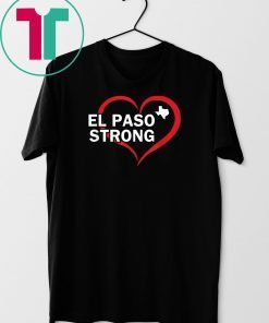 El Paso Strong Shirt Texas Flag Gift T-Shirt