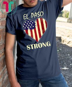 El Paso Strong Shirt Texas Flag Unisex Tee Shirts