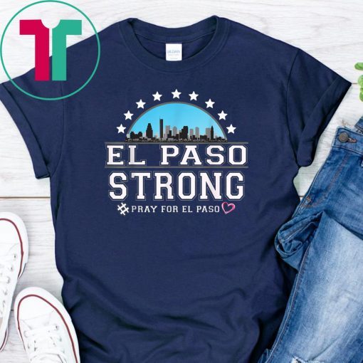 El Paso Strong Shirt Texas Flag T-Shirt T-Shirt