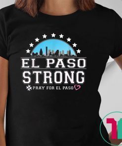 El Paso Strong Shirt Texas Flag T-Shirt T-Shirt