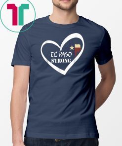 El Paso Strong Shirt Texas Flag Tee Shirt