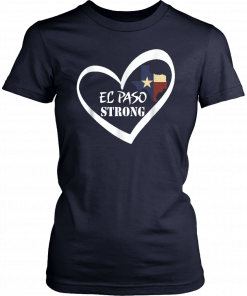 El Paso Strong Shirt Texas Flag TShirt