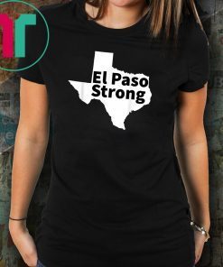 El Paso Strong Shirt Texas T-Shirt