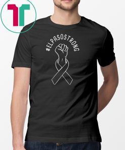 El Paso Strong Shirts #ElPasoStrong T-Shirt