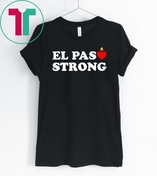 El Paso Strong Shirts Support El Paso T-Shirt