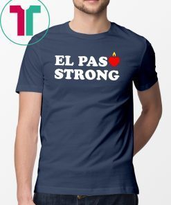 El Paso Strong Shirts Support El Paso T-Shirt