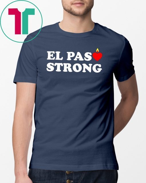 El Paso Strong Shirts Support El Paso T-Shirt