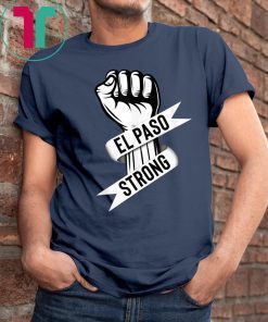 El Paso Strong Shooting Victims ElPasoStrong T-Shirt