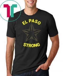 El Paso Strong Star Classic 2019 Funny Gift T-Shirt