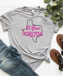 El Paso Strong Support and Love For El Paso T-Shirt