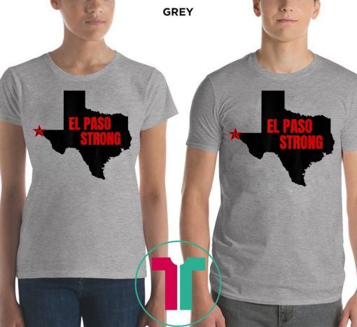 El Paso Strong T-Shirt Support El Paso Tee Shirt