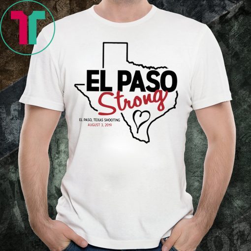 El Paso Teaxas Strong Shirt