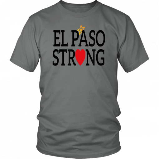 El Paso Strong Unisex Shirt
