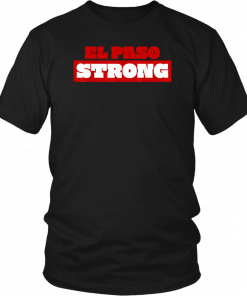 El Paso Strong Unisex 2019 TShirt