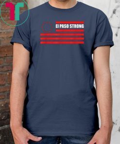 El Paso Strong T Shirt Betsy Ross Flag Shirt