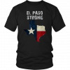 El Paso Strong T-Shirt El Paso Strong Shirt #ElPasoStrong T-Shirt
