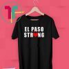 El Paso Strong T Shirt #ElPasoStrong Texas Shirts