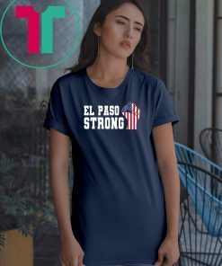 El Paso Strong Classic Tee Shirt #Elpasostrong