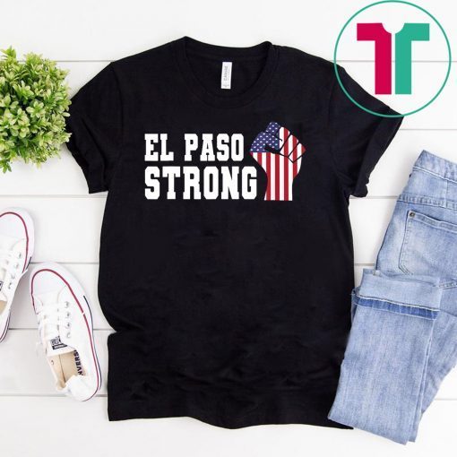 El Paso Strong Classic Tee Shirt #Elpasostrong
