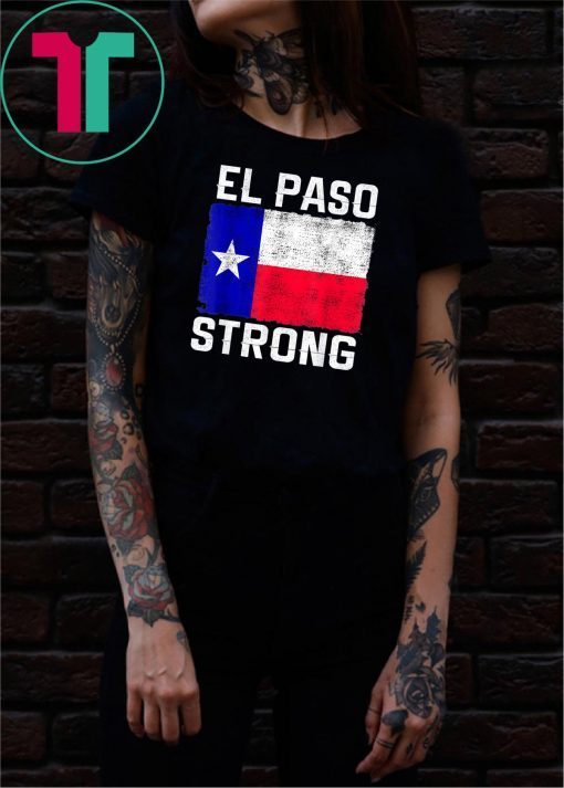 El Paso Strong T-Shirt #Elpasostrong El Paso Vintage Flag