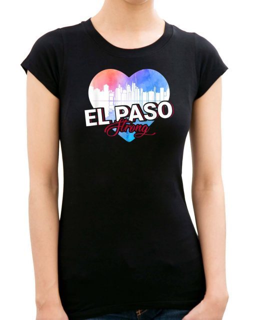 El Paso Strong T-Shirt Love For El Paso Shirt