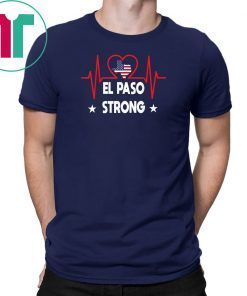 El Paso Strong T-Shirt Nurse Doctor Heartbeat El Paso Strong