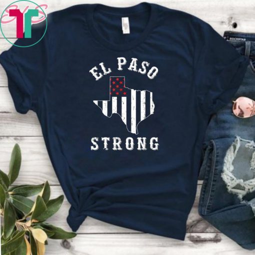 El Paso Strong T-Shirt Support El Paso Unisex 2019 Gift T-Shirt