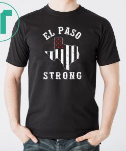 El Paso Strong T-Shirt Support El Paso Unisex 2019 Gift T-Shirt