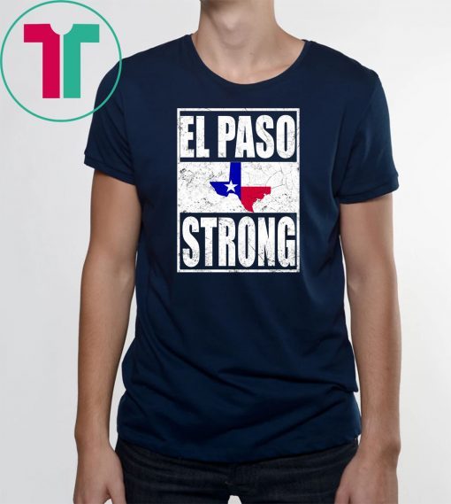 El Paso Strong T-Shirt Support El Paso T-Shirt Short-Sleeve Unisex Tee Shirt