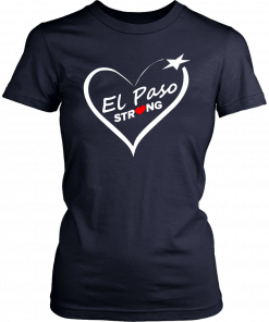 El Paso Strong T Shirt Texas TS Lover Gifts for Men Women T-Shirt