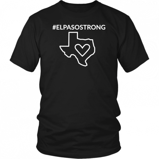 El Paso Strong T-ShirtTexas Star#ElPasoStrong Unisex TShirt