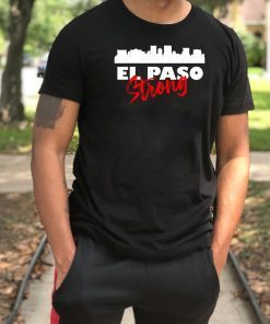 El Paso Strong Tee El Paso Strong T Shirt El Paso Strong Shirts