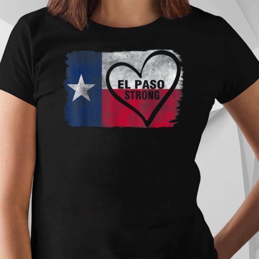 El Paso Strong Texas Shirt #ElPasoStrong