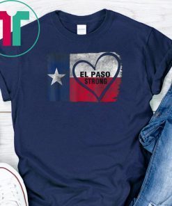 El Paso Strong Texas Shirt #ElPasoStrong