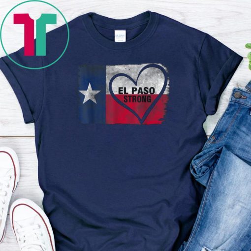El Paso Strong Texas Shirt #ElPasoStrong