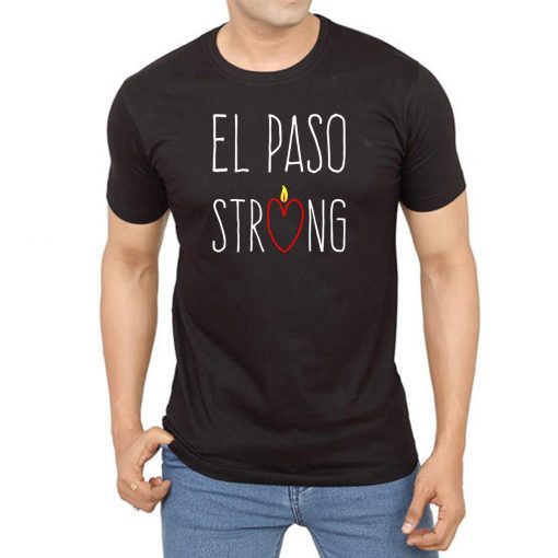 El Paso Strong - Texas Shooting Tragedy August 3, 2019 Tee Shirt