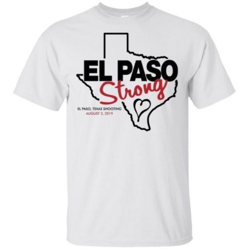 El Paso Strong Texas Shooting shirt