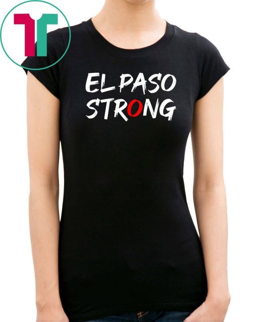 El Paso Strong Texas Women Men T-Shirt