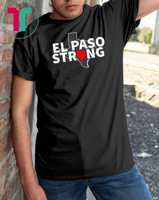 El Paso Strong Texas Women Men Tee Shirt