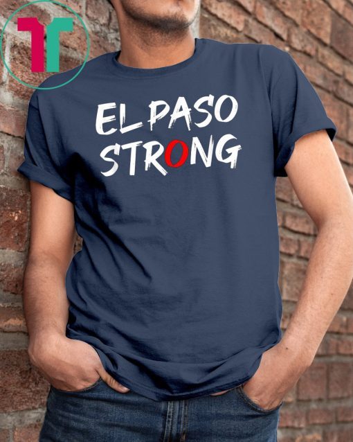 El Paso Strong Texas Women Men T-Shirt