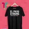 Mens El Paso Strong Tshirt #ElPasoStrong Unisex Funny T-Shirt