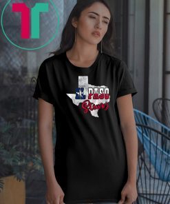 El Paso Strong Tshirt #ElPasoStrong Texas