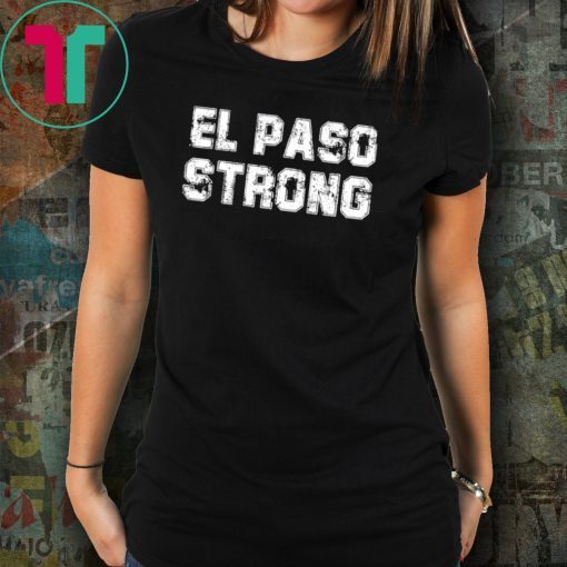 El Paso Strong Tshirt Texas Flag shirt Womens Mens Gifts